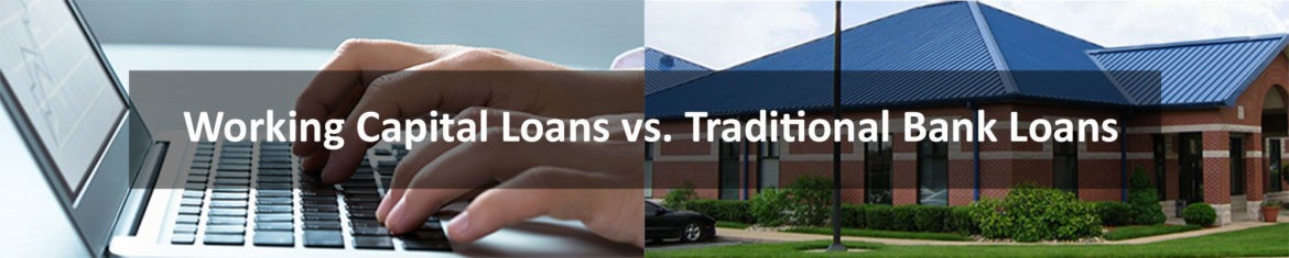 working-capital-financing-vs-traditional-bank-financing